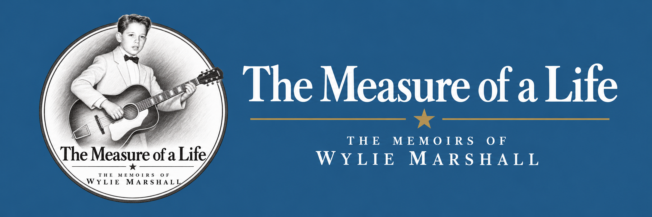 The Measure of a Life — Wylie Marshall